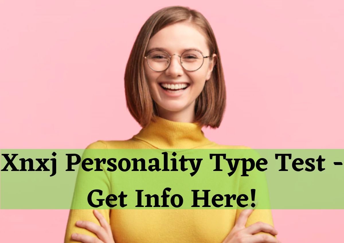 Xnxj Personality Type Test